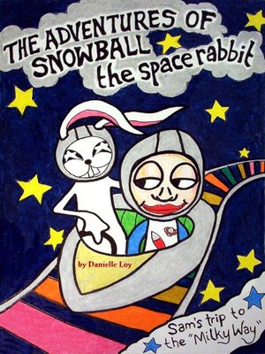cover image of The Adventures of Snowball the Space Rabbit